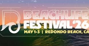 Beachlife Festival Returns to Redondo Beach with a Star-Studded 2026 Lineup